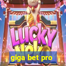 giga bet pro